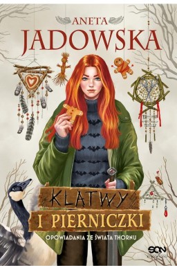 Klątwy i pierniczki. Opowiadania ze świata Thornu