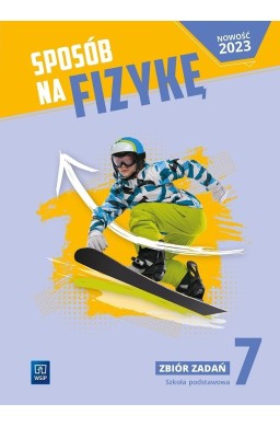 Fizyka SP 7 Sposób na fizykę zbiór zadań