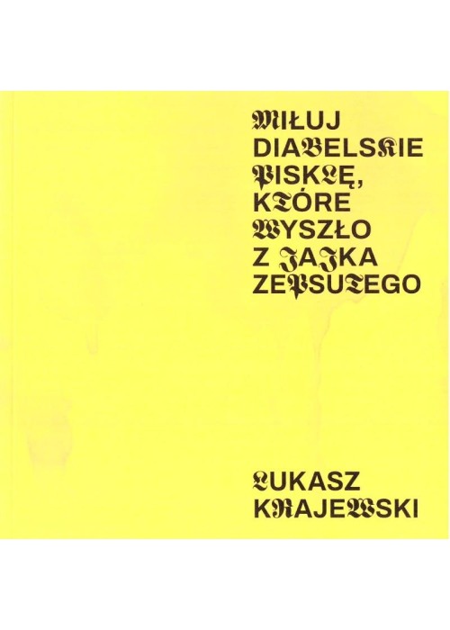 Miłuj diabelskie pisklę, które wyszło z jajka zeps
