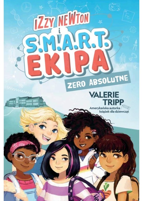 Izzy Newton i S.M.A.R.T. Ekipa. Zero absolutne