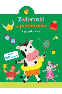 Zwierzaki w przebraniu. W gospodarstwie