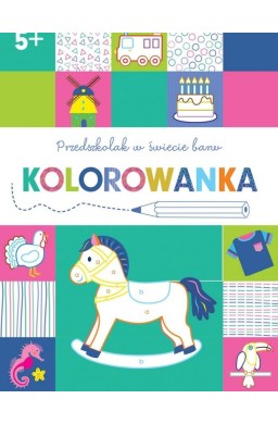 Przedszkolak w świecie barw. Kolorowanka 5+