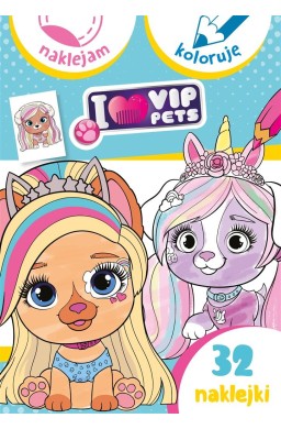 I love my VIP Pets. Naklejam i koloruję