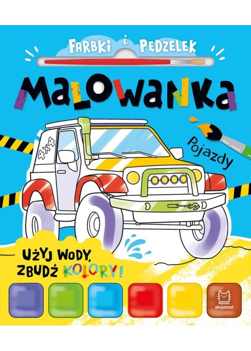Farbki i pędzelek. Malowanka. Użyj wody, zbudź...
