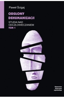 Studia nad odczłowieczaniem T.1