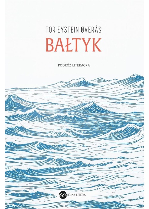 Bałtyk. Podróż literacka