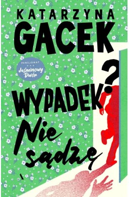 Wypadek? Nie sądzę