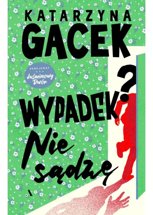 Wypadek? Nie sądzę