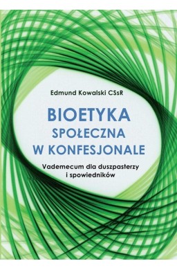 Bioetyka społeczna w konfesjonale