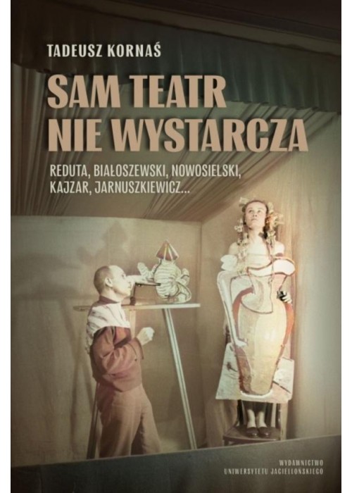 Sam teatr nie wystarcza. Reduta, Białoszewski...