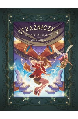 Strażniczka Małych Ludzi T.4 Zemsta goblinów