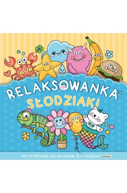 Relaksowanka. Słodziaki