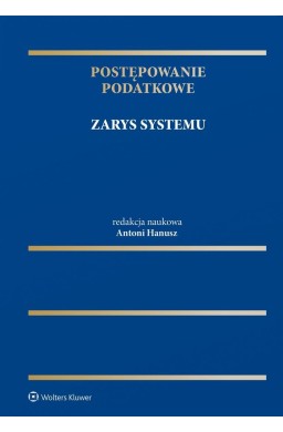 Postępowanie podatkowe. Zarys systemu