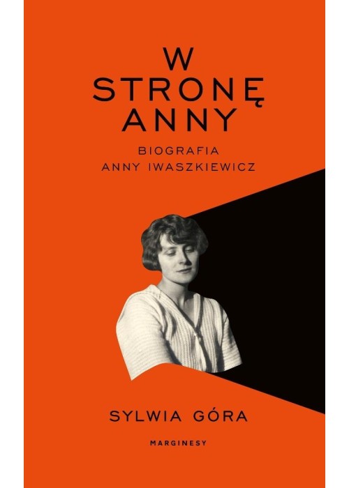 W stronę Anny. Biografia Anny Iwaszkiewicz