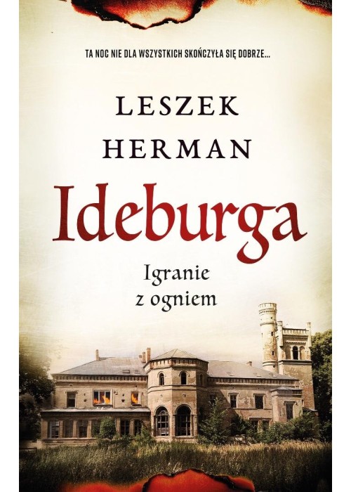 Ideburga. Igranie z ogniem