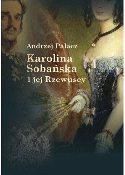 Karolina Sobańska i jej Rzewuscy