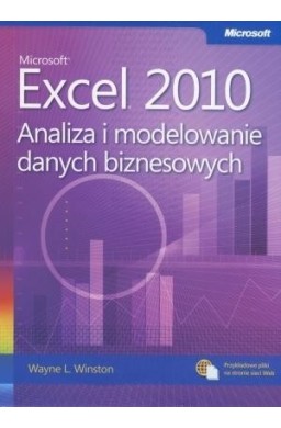 Microsoft Excel 2010. Analiza i modelowanie danych