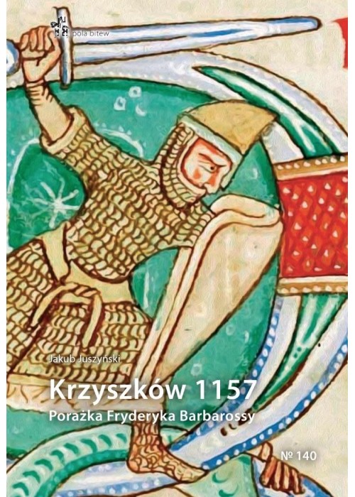 Krzyszków 1157. Porażka Fryderyka Barbarossy