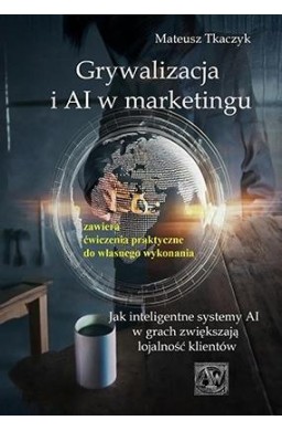 Grywalizacja i AI w marketingu