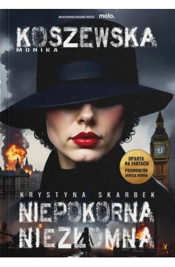 Krystyna Skarbek. Niepokorna, niezłomna