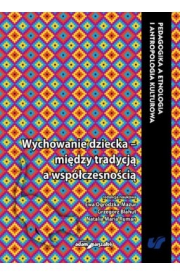 Wychowanie dziecka między tradycją a...