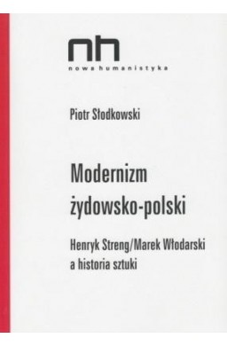 Modernizm żydowsko-polski. Streng/Włodarski