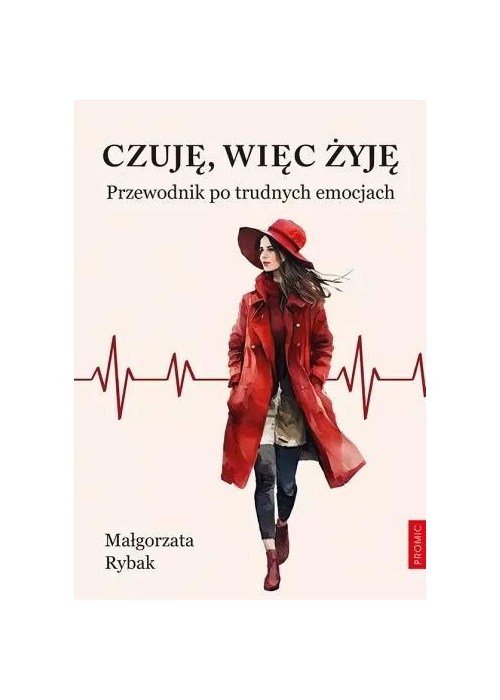 Czuję, więc żyję. Przewodnik po trudnych emocjach
