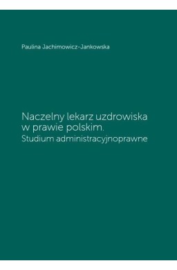 Naczelny lekarz uzdrowiska w prawie polskim
