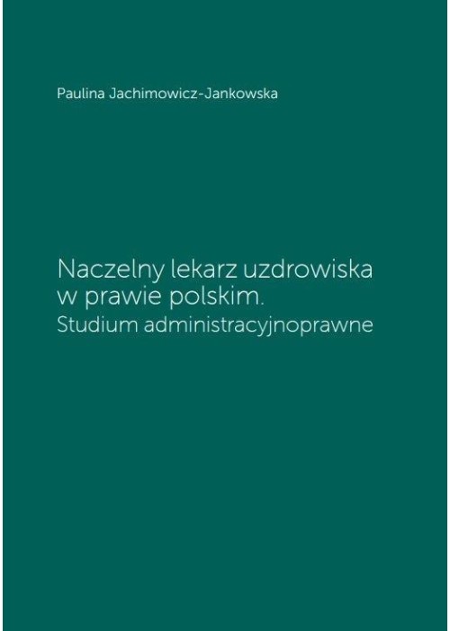 Naczelny lekarz uzdrowiska w prawie polskim