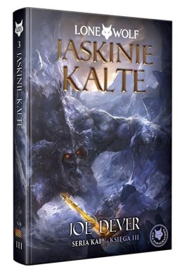 Lone Wolf 3: Jaskinie Kalte - Seria Kai Księga III