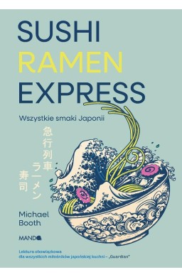 Sushi Ramen Express Wszystkie smaki Japonii