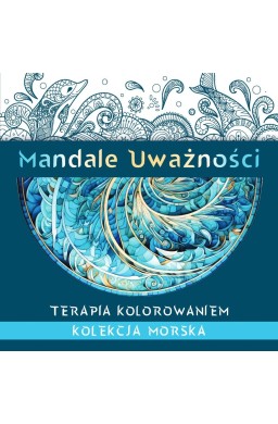 Mandale Uważności. Kolekcja morska