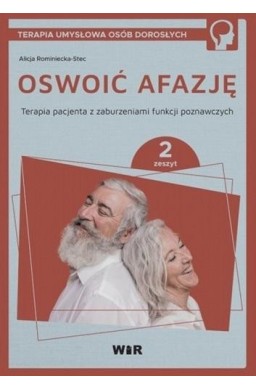 Oswoić afazję. Terapia pacjenta.. cz.2