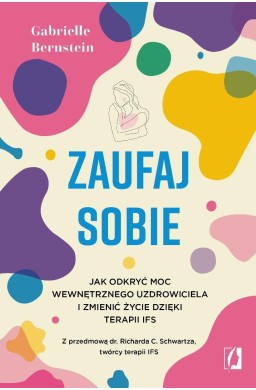 Zaufaj sobie. Jak odkryć moc wewnętrznego...