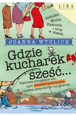 Gdzie kucharek sześć...