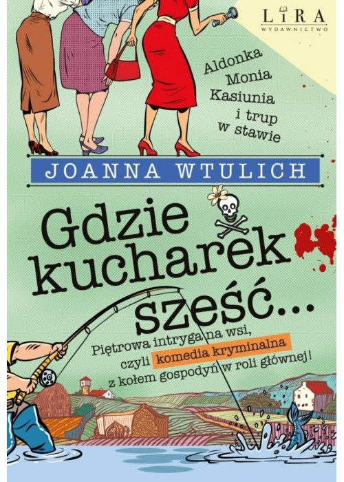 Gdzie kucharek sześć...