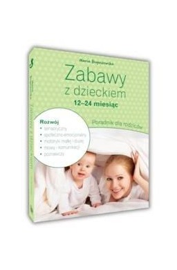 Zabawy z dzieckiem 12-14 miesiąc