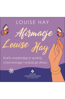Afirmacje Louise Hay. Karty wspierające spokój...