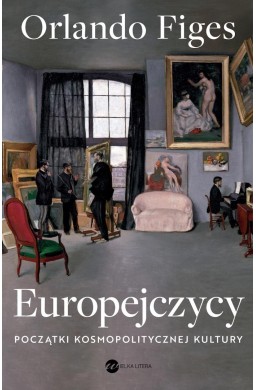 Europejczycy. Początki kosmopolitycznej kultury