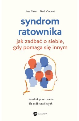 Syndrom ratownika. Jak zadbać o siebie, gdy...
