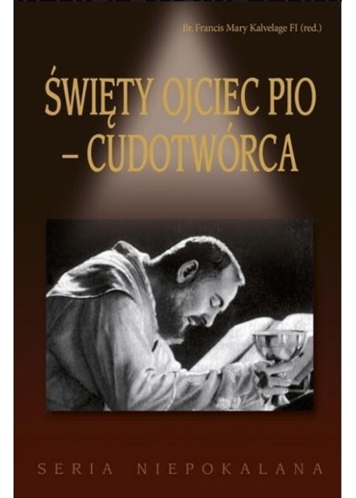 Św. Ojciec Pio - cudotwórca