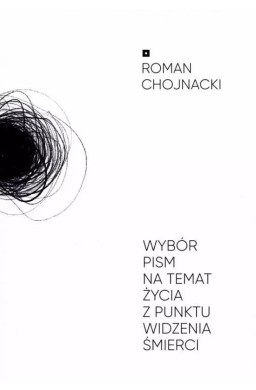 Wybór pism na temat życia z punktu widzenia...