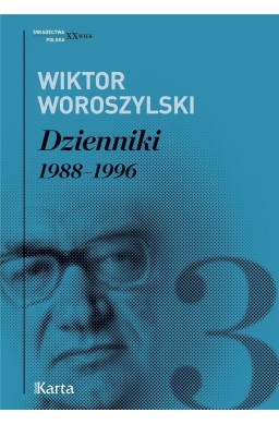 Dzienniki 1988-1996 T.3 - Wiktor Woroszylski