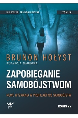 Zapobieganie samobójstwom T.4 Nowe wyzwania...