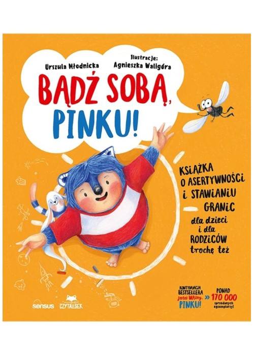 Bądź sobą, Pinku! Książka o asertywności...