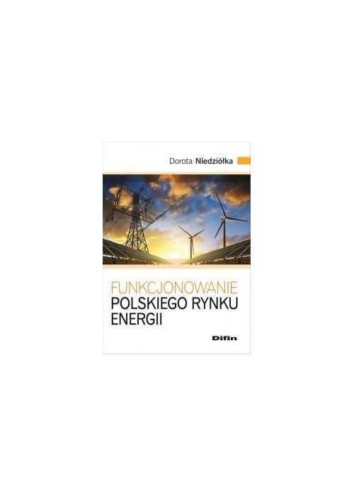 Funkcjonowanie polskiego rynku energii