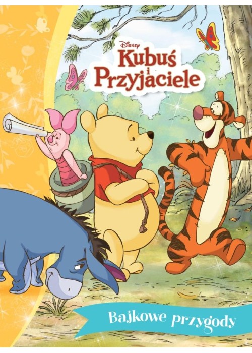 Bajkowe przygody. Disney Kubuś i Przyjaciele