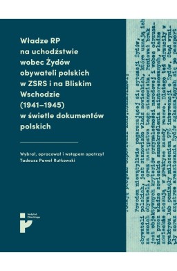 Władze RP na uchodźstwie wobec Żydów...