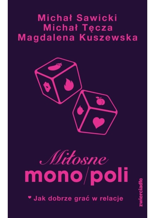 Miłosne mono/poli. Jak dobrze grać w relacje?