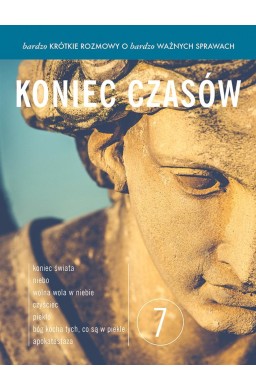 Bardzo krótkie rozmowy...cz.7 Koniec czasów